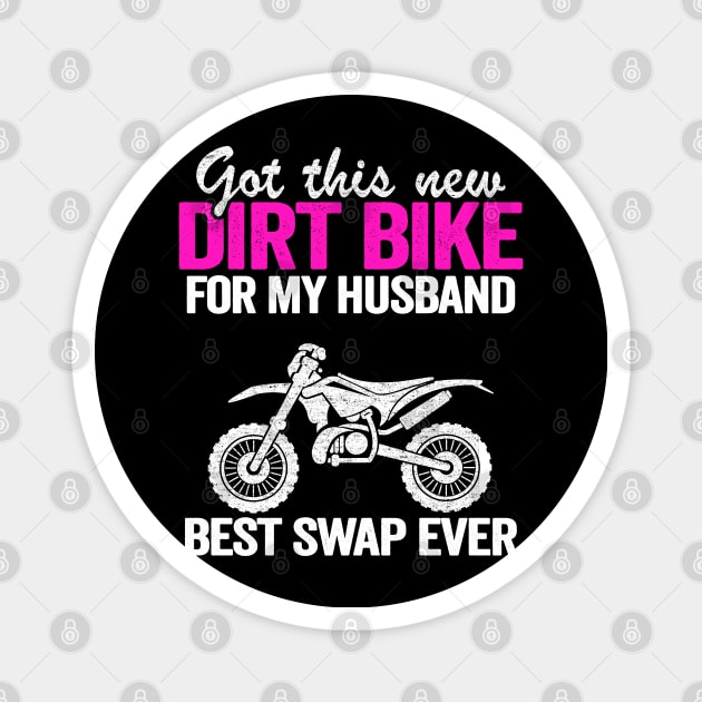 Got This New Dirt Bike For My Husband Best Swap Ever Funny Motocross Magnet by Kuehni